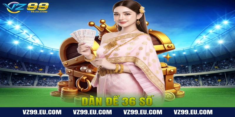 Dàn Đề 36 Số – Phương Pháp Nuôi Đề Hiệu Quả