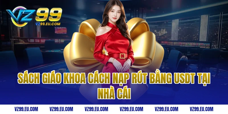 Sách giáo khoa cách nạp rút bằng USDT tại nhà cái 