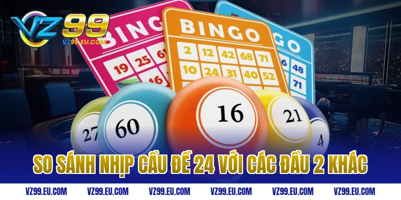 So sánh nhịp cầu đề 24 với các đầu 2 khác